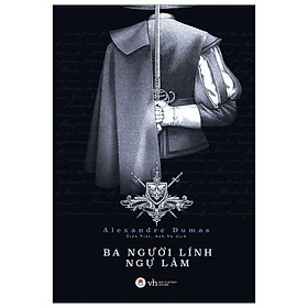 Hình ảnh Ba Người Lính Ngự Lâm - Alexandre Dumas