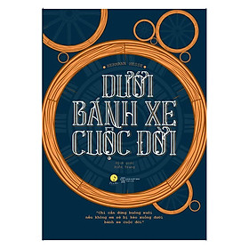 Sách - Dưới bánh xe cuộc đời