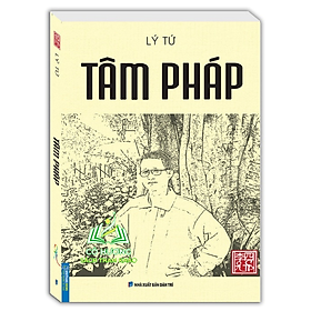 Tâm Pháp - tác giả Lý Tứ (bìa mềm) - Lý Tứ