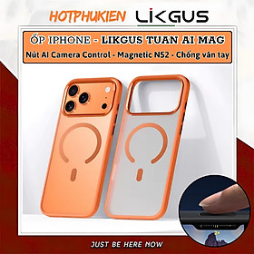 Ốp lưng Ai Camera control nhám MatteMag Pro sạc từ tính nam châm N52 cho iPhone 17 Pro Max / 17 Pro hiệu Likgus Tuan Magneti Ai - Viền TPU đệm khí Chống sốc, Lưng PC Chống ố chống bám vân tay - Hàng nhập khẩu