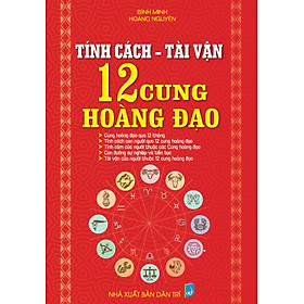 Hình ảnh Tính Cách - Tài Vận 12 Cung Hoàng Đạo - HA