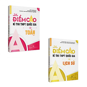 [Download Sách] Combo Bí quyết chinh phục điểm cao THPT Quốc gia Toán (Tập 2) - Lịch sử - NXB Đại học Quốc gia Hà Nội 