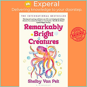 Sách - Remarkably Bright Creatures : The charming, witty, and compulsively re by Shelby Van Pelt (UK edition, paperback)