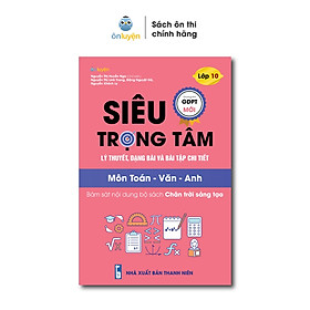 Hình ảnh Lớp 10 (bộ Chân trời)- sách Siêu trọng tâm Toán Văn Anh - Nhà sách Ôn luyện