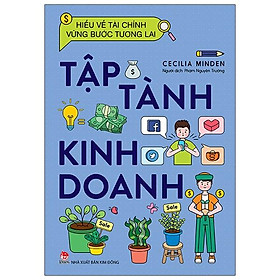 Sách Hiểu Về Tài Chính, Vững Bước Tương Lai - Tập Tành Kinh Doanh