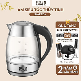 Ấm siêu tốc thủy tinh LEBENLANG LBWE2626 bằng thủy tinh chịu nhiệt - hàng chính hãng