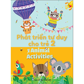 Sách - Phát Triển Tư Duy Cho Trẻ - Animal Activities Song ngữ Anh Việt -