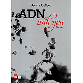 ADN Tình yêu – Dona Đỗ Ngọc