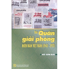 Hình ảnh Báo Quân Giải Phóng Miền Nam Việt Nam (1963 - 1975)
