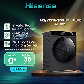 Máy giặt Hisense Inverter Pro 10.5kg WF105M3 giặt thông minh AI, điều khiển từ xa, bảo hành 3 năm - HÀNG CHÍNH HÃNG