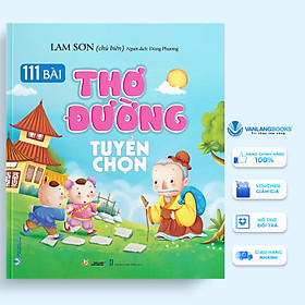 111 Bài Thơ Đường Tuyển Chọn - Vanlangbooks - Cty Văn Hóa Văn Lang