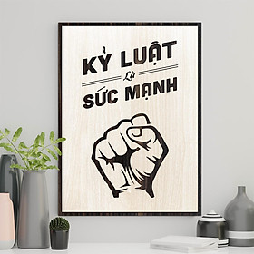 Mua Tranh Câu Nói Thú Vị TBIG128: Kỷ luật là sức mạnh