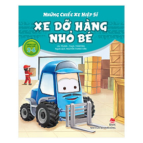 Sách Những Chiếc Xe Hiệp Sĩ: Xe Dỡ Hàng Nhỏ Bé
