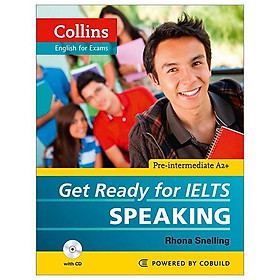 Collins - Get Ready For Ielts - Speaking - Pre-Intermediate A2+ (Tái Bản 2023)
