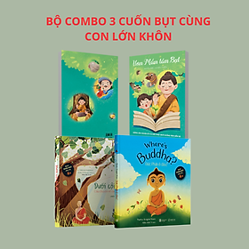 Sách - Bộ 3 Cuốn Bụt Cùng Con Lớn Khôn: Ươm mầm tâm bụt, Đức Phật ở đâu, Dưới cội bồ đề