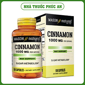 Viên uống hỗ trợ ổn định đường huyết tiểu đường điều hoà huyết áp MASON NATURAL Cinnamon Mỹ 50 - 100 viên