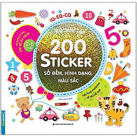 Bộ Sưu Tập 200 Sticker - Số Đếm, Hình Dạng , Màu Sắc (Tái Bản 2022)