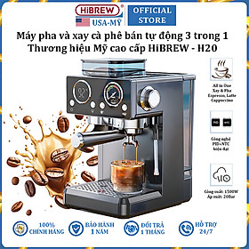 Mua Máy pha và xay cà phê bán tự động 3 trong 1 Espresso  Cappuccino  Latte thương hiệu Mỹ cao cấp HiBREW H20 - Công suất 1500W 20bar - Hàng chính hãng