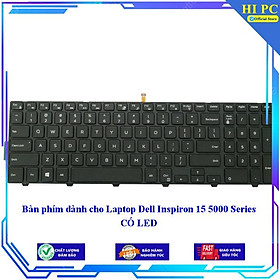 Bàn phím dành cho Laptop Dell Inspiron 15 5000 Series CÓ LED - Hàng Nhập Khẩu