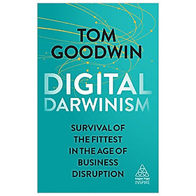 Digital Darwinism: Survival of the Fittest in the Age of Business Disruption