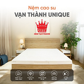 Mua Nệm Cao Su thiên nhiên Vạn Thành UNIQUE