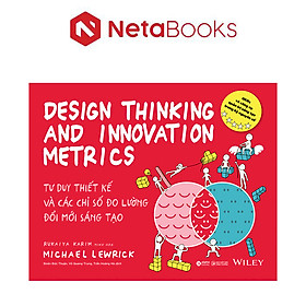 Tư Duy Thiết Kế Và Các Chỉ Số Đo Lường Đổi Mới Sáng Tạo - Alpha Books