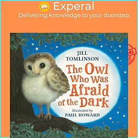 Sách - The Owl Who Was Afraid of the Dark by Paul Howard (UK edition, paperback)
