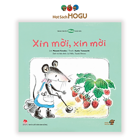 Ehon - Phát triển tư duy - Xin mời, xin mời - cho bé 3-6 tuổi