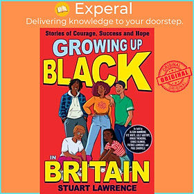 Hình ảnh Sách - Growing Up Black in Britain: Stories of courage, success and hope by Stuart Lawrence (UK edition, paperback)