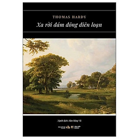 Xa Rời Đám Đông Điên Loạn