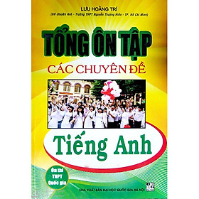 Sách Tổng Ôn Tập Các Chuyên Đề Tiếng Anh