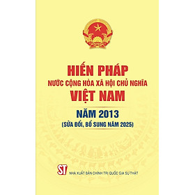 Hiến pháp nước Cộng hòa xã hội chủ nghĩa Việt Nam năm 2013 (sửa đổi, bổ sung năm 2025 - Sun