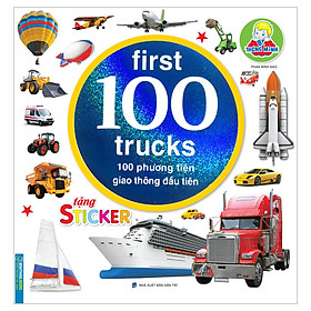 Hình ảnh Bé Thông Minh First 100 Trucks - 100 Phương Tiện Giao Thông Đầu Tiên (Tái Bản)