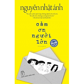 Truyện của Nguyễn Nhật Ánh - Cảm ơn người lớn