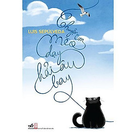 Hình ảnh Chuyện Con Mèo Dạy Hải Âu Bay (Tái Bản 2019) - Bản Quyền