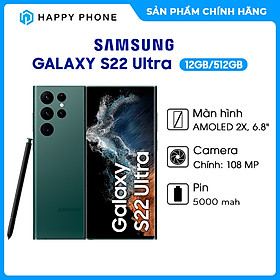 Điện thoại Samsung Galaxy S22 Ultra 5G 12GB/512GB – Hàng chính hãng – ĐÃ KÍCH HOẠT BẢO HÀNH ĐIỆN TỬ