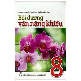 Sách Bồi Dưỡng Văn Năng Khiếu Lớp 8