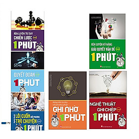 Combo bộ 6 cuốn sách rèn luyện kĩ năng tư duy : Rèn Luyện Tư Duy Chiến Lược Trong 1 Phút + Rèn Luyện Kỹ Năng Giải Quyết Vấn Đề Trong 1 Phút + Quyết Đoán Trong 1 Phút + Nghệ Thuật Lôi Cuốn Đối Phương Trò Chuyện Trong 1 Phút + Nâng Tầm Tư Duy Với Phương Pháp Ghi Nhớ 1 Phút + Nghệ Thuật Ghi Chép Trong 1 Phút