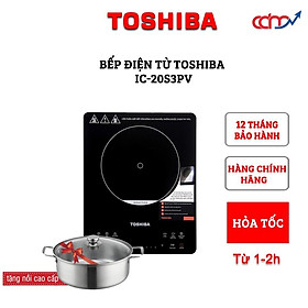 Mua Bếp điện từ Toshiba IC-20S3PV cao cấp  - Tặng kèm nồi cao cấp- Hàng chính hãng