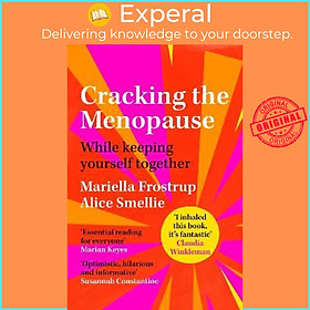 Sách - Cracking the Menopause : While Keeping Yourself Togeth by Mariella Frostrup Alice Smellie (UK edition, paperback)