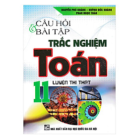 [Download Sách] Câu Hỏi Và Bài Tập Trắc Nghiệm Toán 11