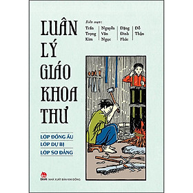 Sách Luân Lý Giáo Khoa Thư (Lớp Đồng Ấu - Lớp Dự Bị - Lớp Sơ Đẳng)