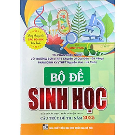 Sách - Bộ đề sinh học ( Đầy đủ các dạng trắc nghiệm theo cấu trúc đề thi 2025- Dùng chung cho các bộ SGK) (HA)