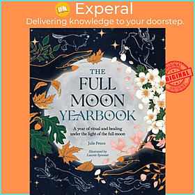 Sách - The Full Moon Yearbook - A Year of Ritual and Healing Under the Light of  by Julie Peters (UK edition, paperback)
