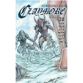Claymore 20: Tàn Tích Của Móng Vuốt Quỹ Dữ