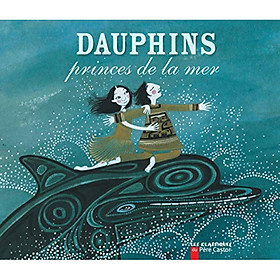 Dauphins - Princes de la mer