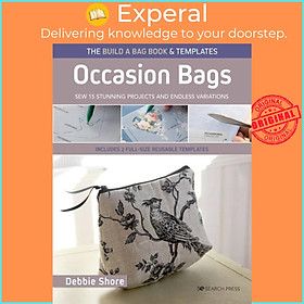 Sách - The Build a Bag Book: Occasion Bags (paperback edition) - Sew 15 Stunning by Debbie Shore (UK edition, paperback)