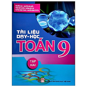 Tài Liệu Dạy Và Học Toán 9 - Tập 2 (2021)