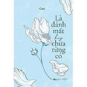 Là Đánh Mất Hay Chưa Từng Có