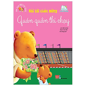 [Download Sách] Bé Học Nói Lời Hay - Nói Lời Chúc Mừng - Quán Quân Thi Chạy